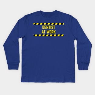 Dentist at work Kids Long Sleeve T-Shirt